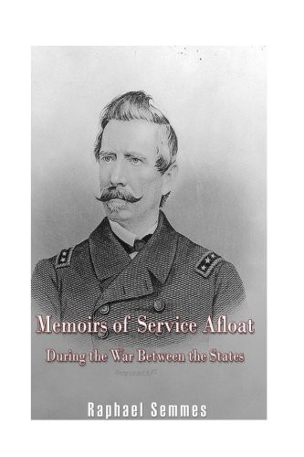 Memoirs of Service Afloat, During the War Between the States